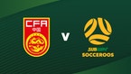 How To Watch: China PR vs Socceroos FIFA World Cup 2026™ Qualifier