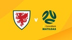 CommBank Matildas To Play Wales