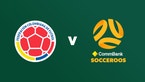 Watch The CommBank Socceroos take on Colombia