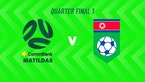 Matildas Quarter-Final Showdown VS Korea DPR In AFC Women’s Asian Cup 2026™